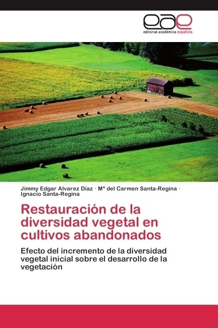 Restauraci? de la diversidad vegetal en cultivos abandonados (Paperback)