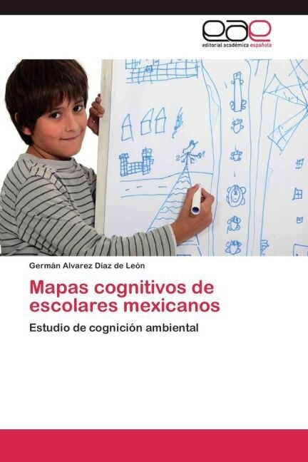 Mapas cognitivos de escolares mexicanos (Paperback)