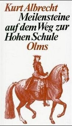 Meilensteine auf dem Weg zur Hohen Schule (Paperback)