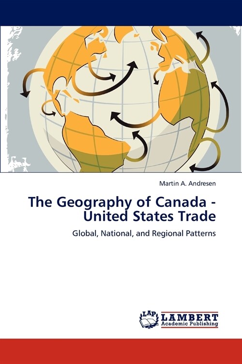The Geography of Canada - United States Trade (Paperback)