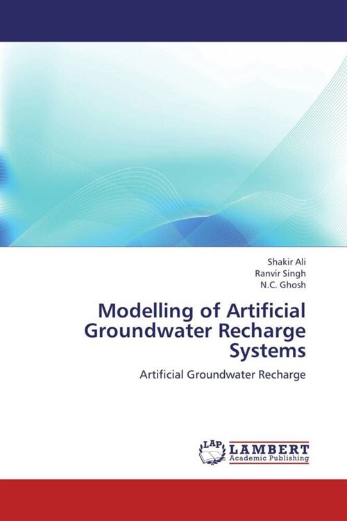 Modelling of Artificial Groundwater Recharge Systems (Paperback)