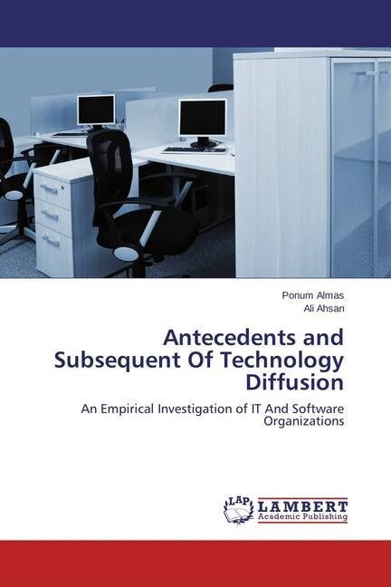 Antecedents and Subsequent Of Technology Diffusion (Paperback)