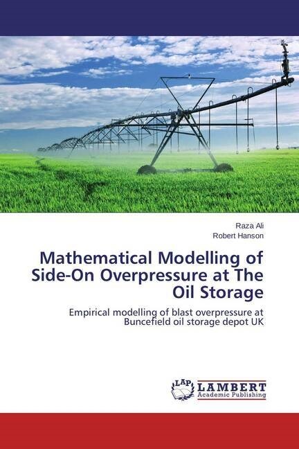 Mathematical Modelling of Side-On Overpressure at The Oil Storage (Paperback)