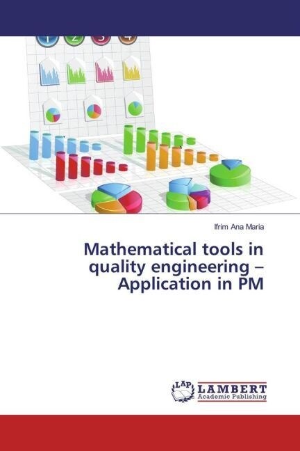 Mathematical tools in quality engineering - Application in PM (Paperback)