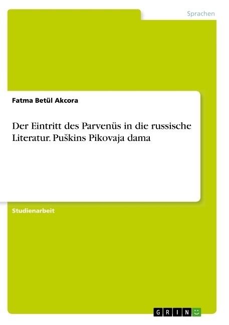 Der Eintritt des Parven? in die russische Literatur. Puskins Pikovaja dama (Paperback)