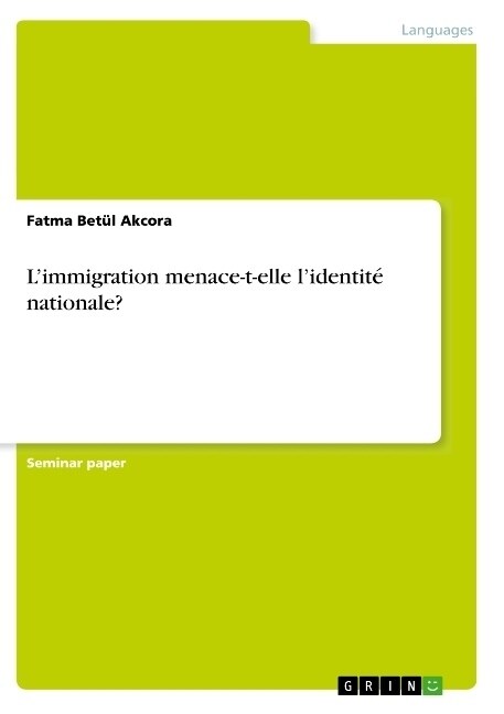 Limmigration menace-t-elle lidentit?nationale? (Paperback)