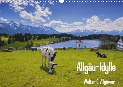 Allgau-Idylle (Wandkalender 2018 DIN A3 quer) Dieser erfolgreiche Kalender wurde dieses Jahr mit gleichen Bildern und aktualisiertem Kalendarium wiede (Calendar)