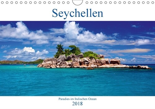 Seychellen - Paradies im Indischen Ozean (Wandkalender 2018 DIN A4 quer) Dieser erfolgreiche Kalender wurde dieses Jahr mit gleichen Bildern und aktua (Calendar)