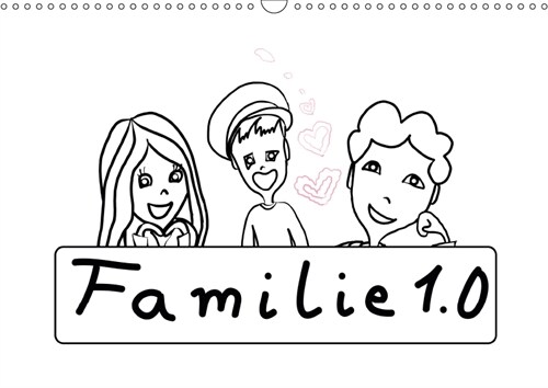 Familie 1.0 (Wandkalender 2019 DIN A3 quer) (Calendar)