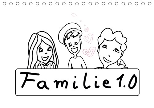 Familie 1.0 (Tischkalender 2019 DIN A5 quer) (Calendar)