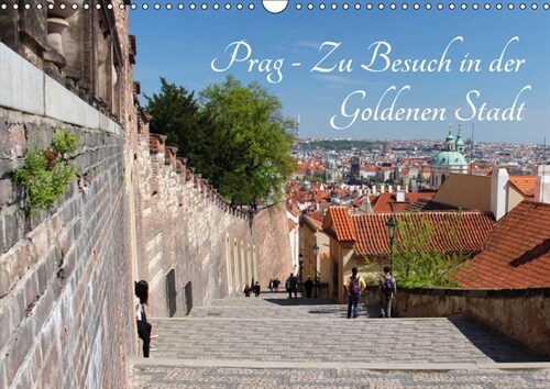 Prag - Zu Besuch in der Goldenen Stadt (Wandkalender 2019 DIN A3 quer) (Calendar)
