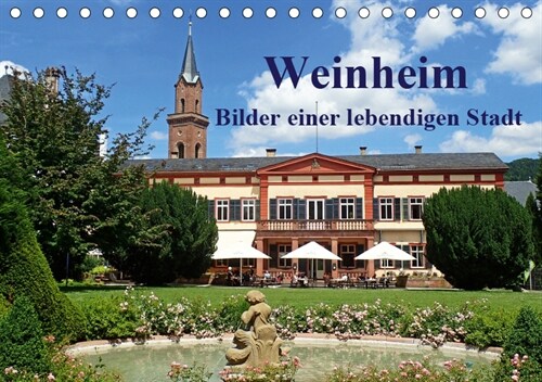 Weinheim - Bilder einer lebendigen Stadt (Tischkalender 2019 DIN A5 quer) (Calendar)