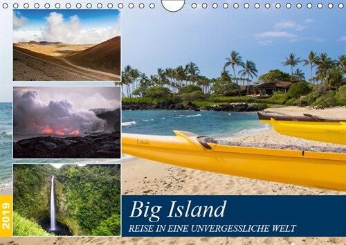 Big Island - Reise in eine unvergessliche Welt (Wandkalender 2019 DIN A4 quer) (Calendar)