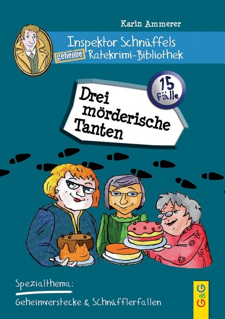 Inspektor Schnuffels geheime Ratekrimi Bibliothek - Drei morderische Tanten (Hardcover)