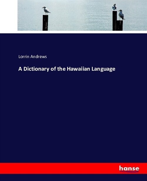 A Dictionary of the Hawaiian Language (Paperback)