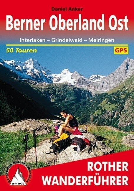 Rother Wanderfuhrer Berner Oberland Ost (Paperback)