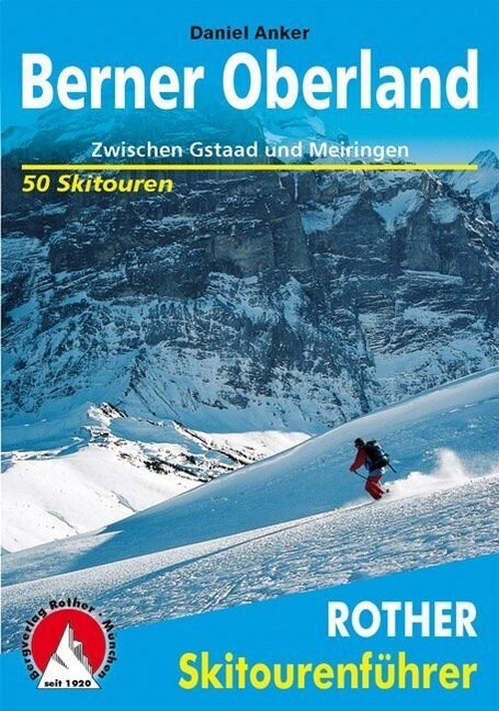 Rother Skitourenfuhrer Berner Oberland (Paperback)