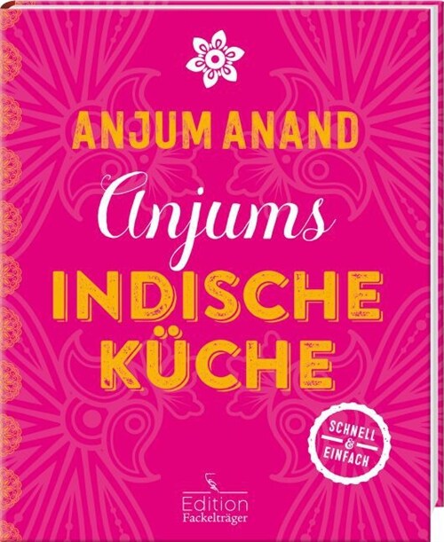 Anjums indische Kuche - schnell & einfach (Hardcover)
