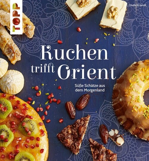 Kuchen trifft Orient (Hardcover)