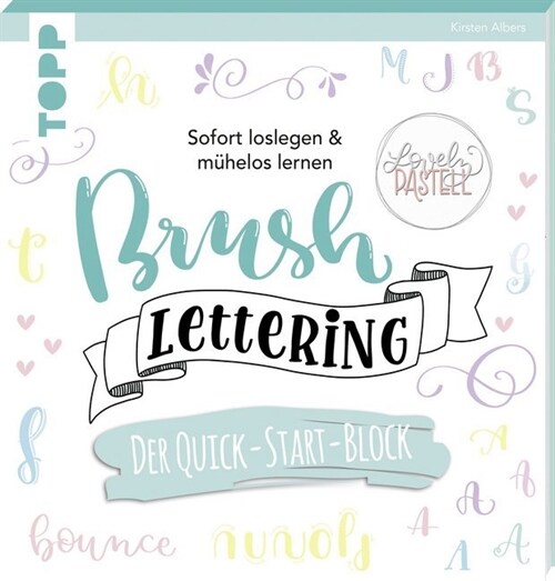 Brush Lettering. Der Quick-Start-Block (Paperback)