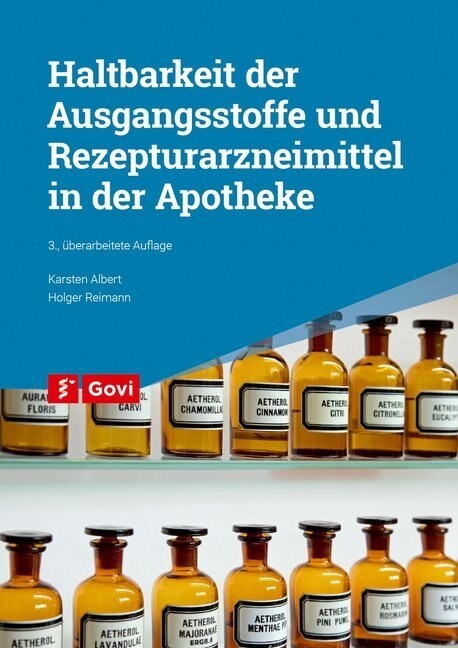 Haltbarkeit der Ausgangsstoffe und Rezepturarzneimittel in der Apotheke (Paperback)