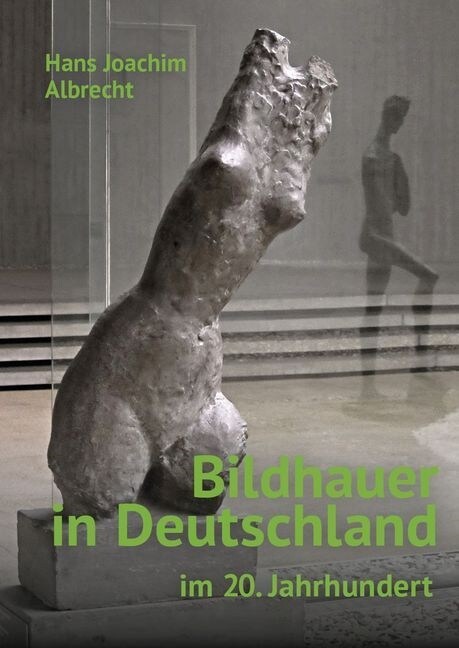Bildhauer in Deutschland Im 20. Jahrhundert: Kunstlerische Konzepte Unserer Gegenwart (Paperback)