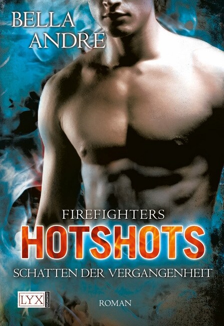 Hotshots Firefighters - Schatten der Vergangenheit (Paperback)