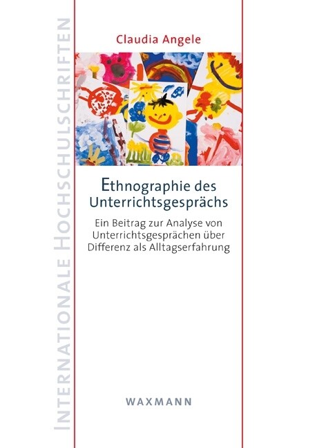 Ethnographie des Unterrichtsgespr?hs: Ein Beitrag zur Analyse von Unterrichtsgespr?hen ?er Differenz als Alltagserfahrung (Paperback)