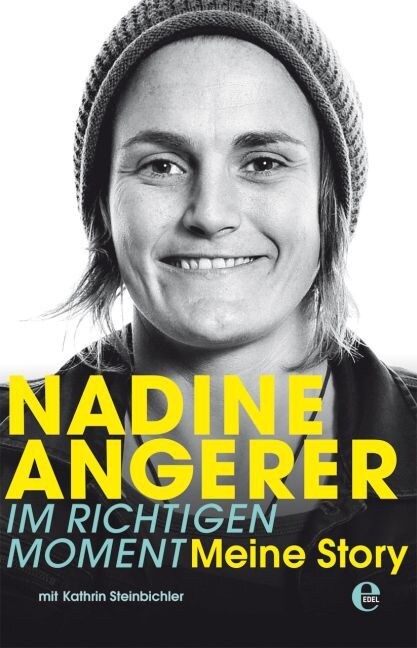 Nadine Angerer - Im richtigen Moment (Hardcover)