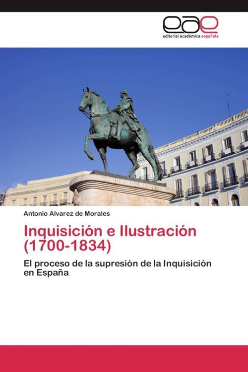 Inquisicion e Ilustracion (1700-1834) (Paperback)