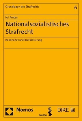 Nationalsozialistisches Strafrecht: Kontinuitat Und Radikalisierung (Paperback)
