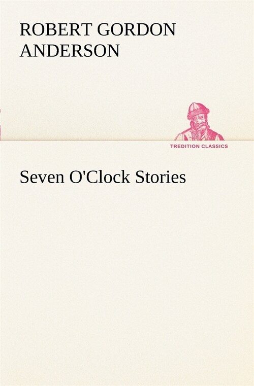 Seven OClock Stories (Paperback)