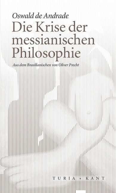 Die Krise der messianischen Philosophie (Paperback)
