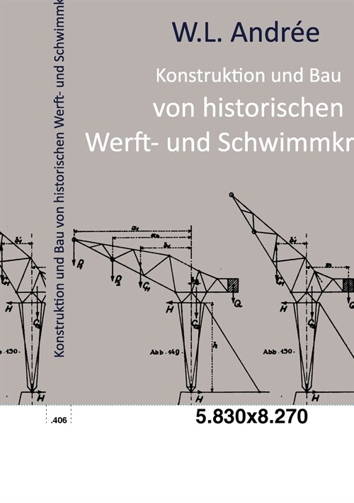 Konstruktion und Bau von historischen Werft- und Schwimmkranen (Paperback)