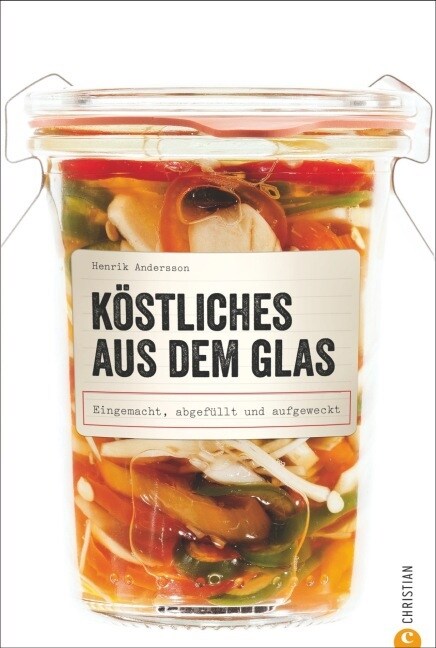 Kostliches aus dem Glas (Hardcover)