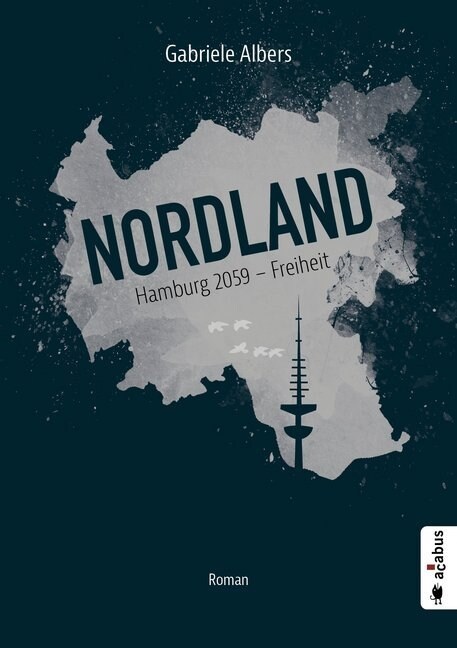 Nordland. Hamburg 2059 - Freiheit (Paperback)