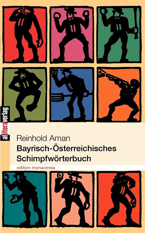 Bayrisch-?terreichisches Schimpfw?terbuch (Paperback)