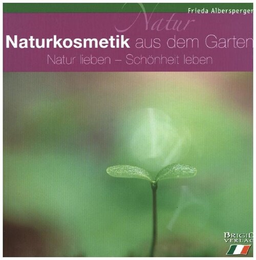 Naturkosmetik aus dem Garten (Paperback)