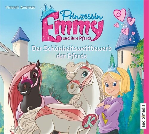 Prinzessin Emmy und ihre Pferde - Der Schonheitswettbewerb der Pferde, 2 Audio-CDs (CD-Audio)