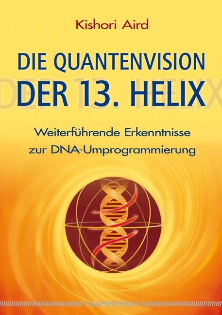 Die Quantenvision der 13. Helix (Paperback)