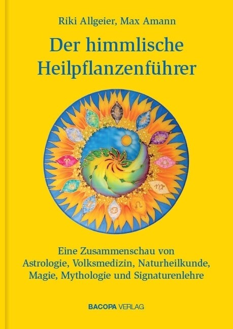 Der himmlische Heilpflanzenfuhrer (Hardcover)