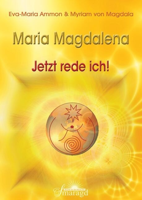 Maria Magdalena - Jetzt rede ich! (Paperback)