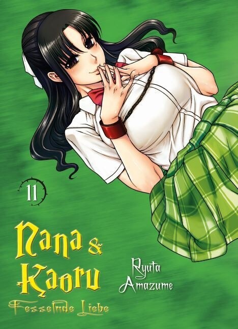 Nana & Kaoru - Fesselnde Liebe. Bd.11 (Paperback)