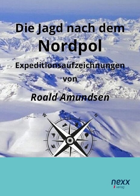 Die Jagd nach dem Nordpol (Paperback)