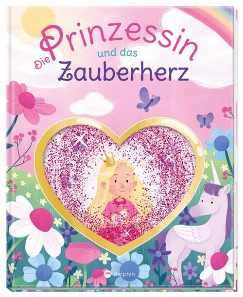 Die Prinzessin und das Zauberherz (Hardcover)