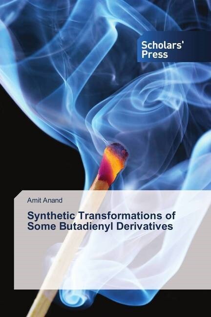 Synthetic Transformations of Some Butadienyl Derivatives (Paperback)