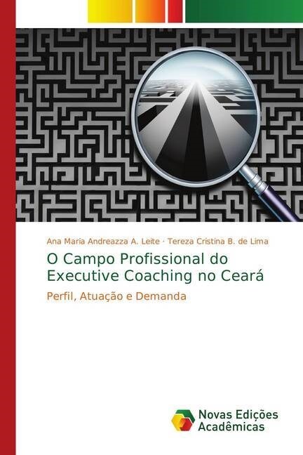 O Campo Profissional do Executive Coaching no Cear? (Paperback)