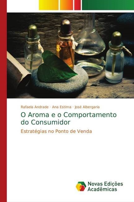 O Aroma e o Comportamento do Consumidor (Paperback)