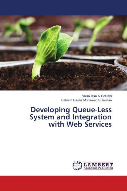 Developing Queue-Less System and Integration with Web Services (Paperback)
