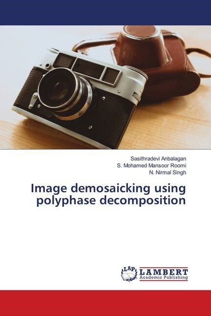 Image demosaicking using polyphase decomposition (Paperback)